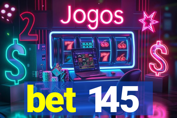 bet 145